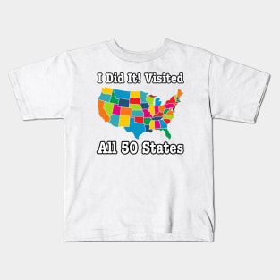 Visited All 50 States- USA States Kids T-Shirt